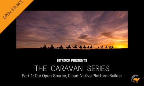 Caravan, our Open-Source, Cloud-Native Platform Builder