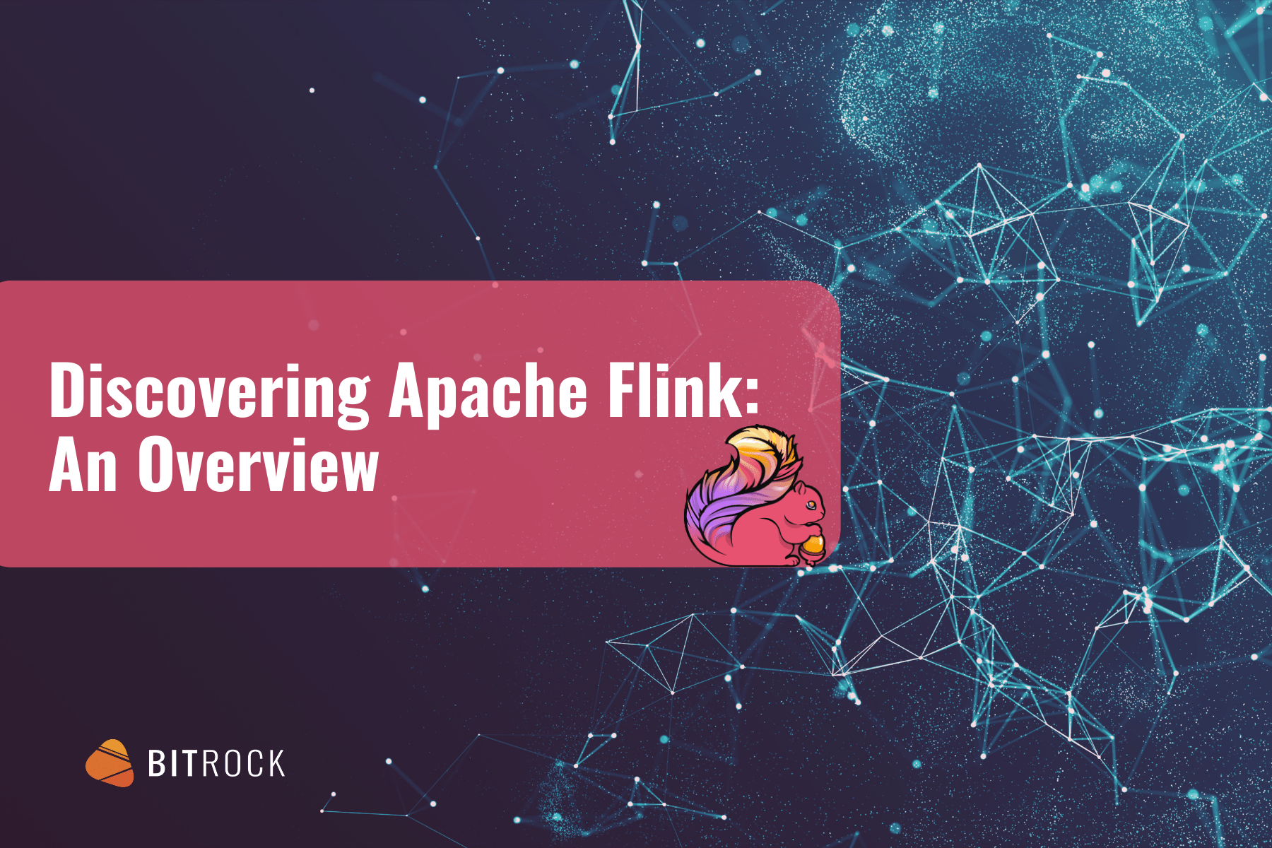 Discovering Apache Flink An Overview