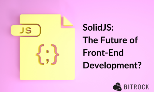SolidJS: The Future of Front-End Development?