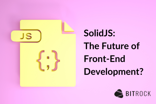 SolidJS: The Future of Front-End Development?