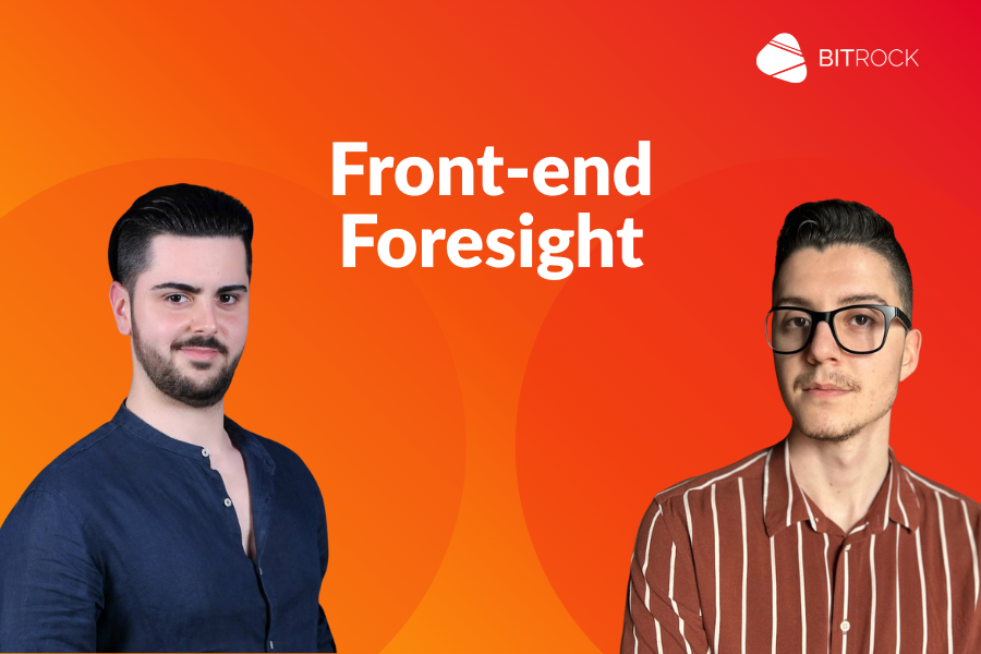 Front-end foresight